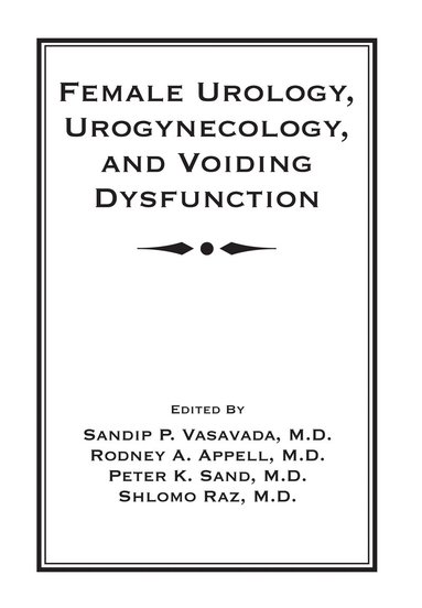 bokomslag Female Urology, Urogynecology, and Voiding Dysfunction