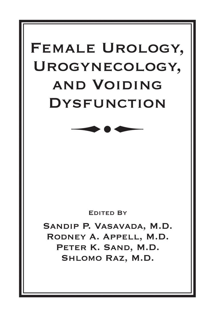 Female Urology, Urogynecology, and Voiding Dysfunction