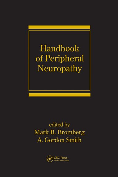 Mark B. Bromberg, A. Gordon Smith - Handbook of Peripheral Neuropathy, Inbunden