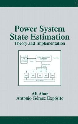 Ali Abur, Antonio Gómez Expósito, USA) Abur, Ali (Northeastern University, Boston, Massachusetts, Spain) Exposito, Antonio Gomez (University of Sevilla - Power System State Estimation, Inbunden