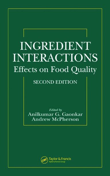 Anilkumar G. Gaonkar, Andrew McPherson - Ingredient Interactions, Inbunden
