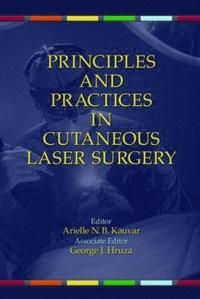 bokomslag Principles and Practices in Cutaneous Laser Surgery