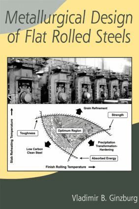 Vladimir B. Ginzburg - Metallurgical Design of Flat Rolled Steels, Inbunden