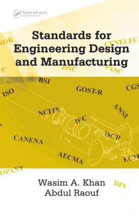 Wasim Ahmed Khan, S.I. Raouf - Standards for Engineering Design and Manufacturing, Inbunden