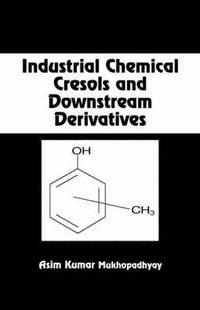 bokomslag Industrial Chemical Cresols and Downstream Derivatives