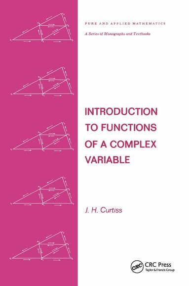 J. H. Curtiss - Introduction to Functions of a Complex Variable, Inbunden