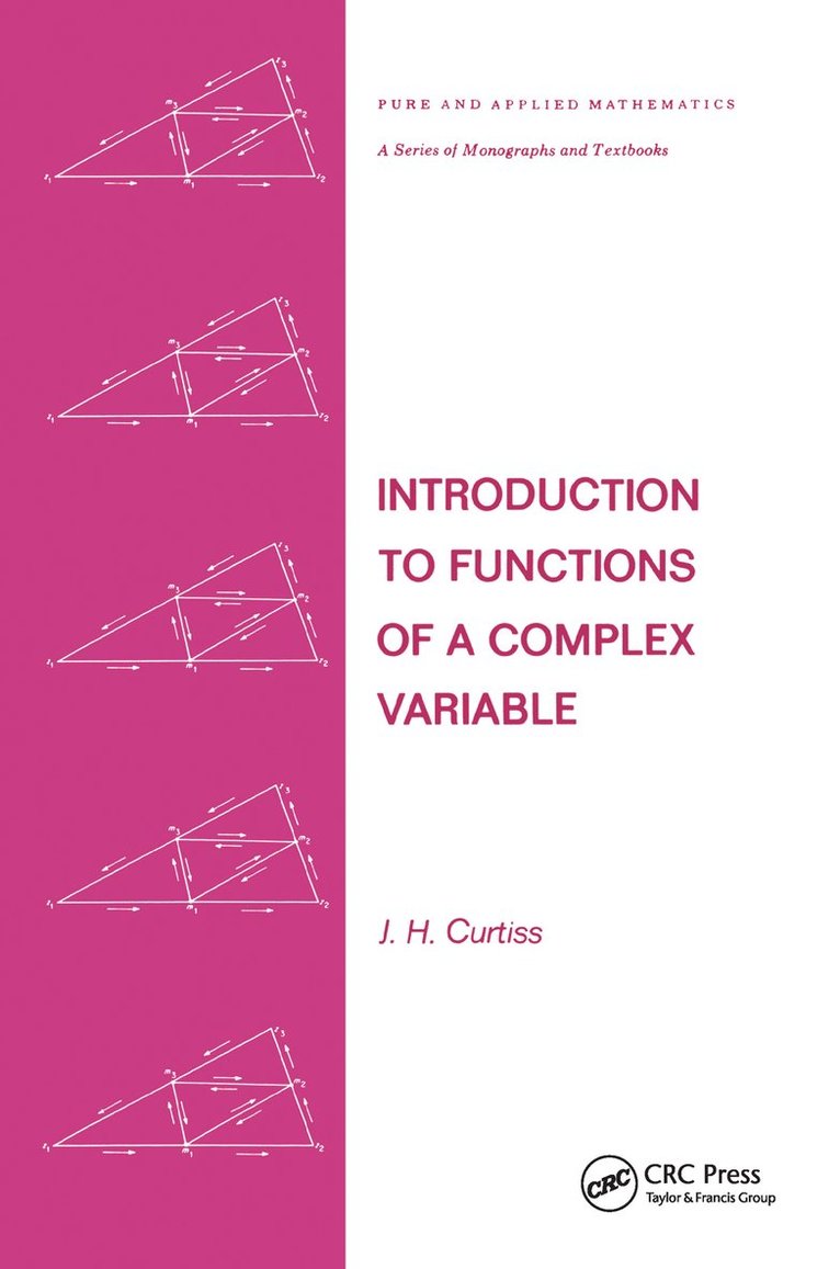 J. H. Curtiss - Introduction to Functions of a Complex Variable, Inbunden