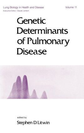 S. D. Litwin - Genetic Determinants of Pulmonary Disease, Inbunden