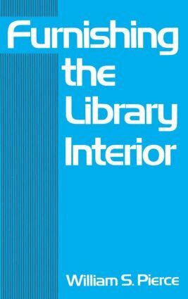 William S Pierce - Furnishing the Library Interior, Inbunden