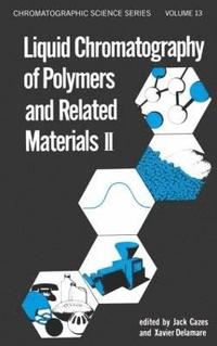 bokomslag Liquid Chromatography of Polymers and Related Materials, II