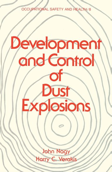 John Nagy - Development and Control of Dust Explosions, Inbunden