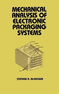 bokomslag Mechanical Analysis of Electronic Packaging Systems