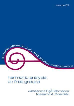 Alessandro Figa-Talamanca - Harmonic Analysis on Free Groups, Häftad