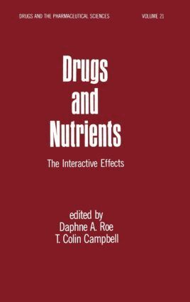 D. A. Roe - Drugs and Nutrients, Inbunden