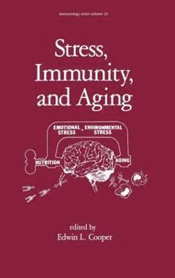 E. L. Cooper - Stress, Immunity, and Aging, Inbunden