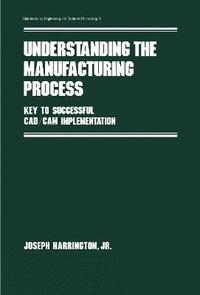 bokomslag Understanding the Manufacturing Process