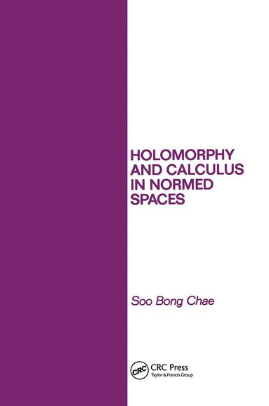 bokomslag Holomorphy and Calculus in Normed SPates