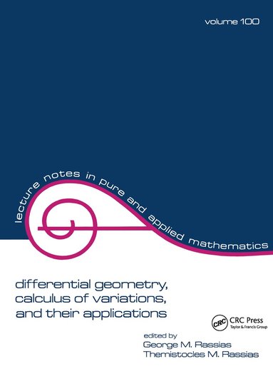 George M. Rassias, Themistocles M. Rassias - Differential Geometry, Calculus of Variations, and Their Applications, Häftad