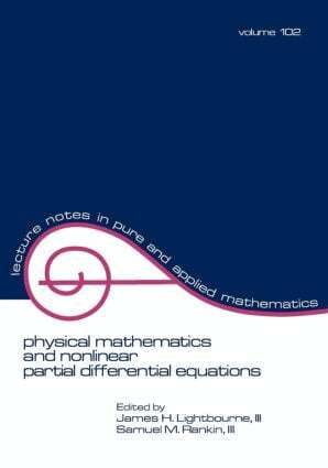 James H. Lightbourne - Physical Mathematics and Nonlinear Partial Differential Equations, Häftad