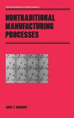 Nontraditional Manufacturing Processes 1