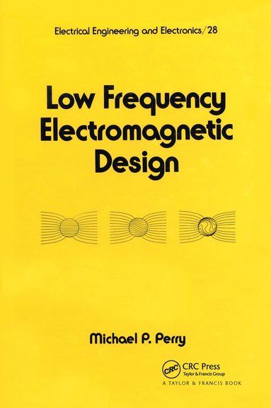 Michael P. Perry - Low Frequency Electromagnetic Design, Inbunden