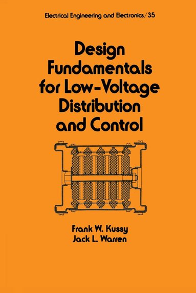 Frank Kussy - Design Fundamentals for Low-Voltage Distribution and Control, Inbunden