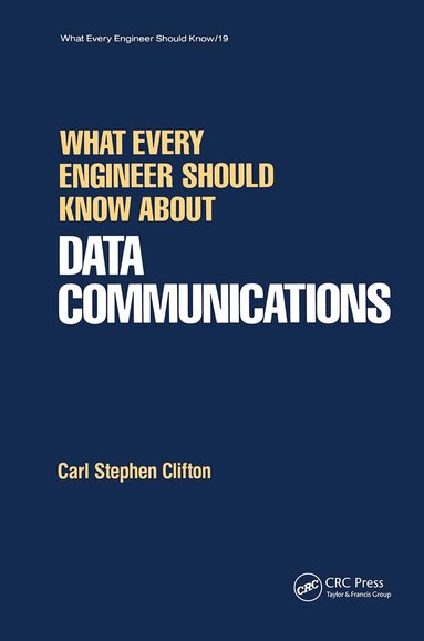 Carl Clifton - What Every Engineer Should Know about Data Communications, Inbunden