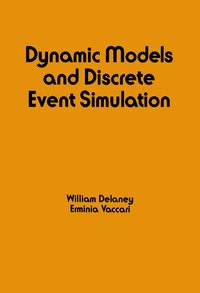 bokomslag Dynamic Models and Discrete Event Simulation