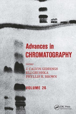 J. Calvin Giddings, USA) Giddings, J. Calvin (University of Utah, Salt Lake City - Advances in Chromatography, Inbunden