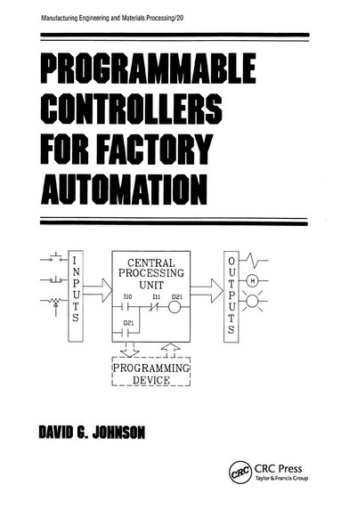 David Johnson - Programmable Controllers for Factory Automation, Inbunden