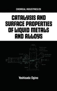 bokomslag Catalysis and Surface Properties of Liquid Metals and Alloys