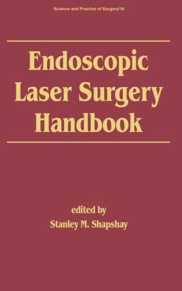 Stanley. M. Shapshay - Endoscopic Laser Surgery Handbook, Inbunden