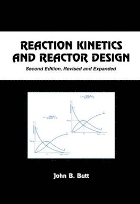 John B. Butt - Reaction Kinetics and Reactor Design, Inbunden