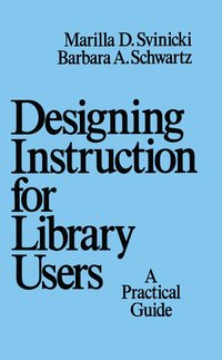 bokomslag Designing Instruction for Library Users