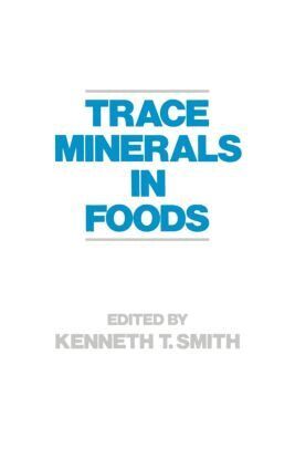 K. Smith - Trace Minerals in Foods, Inbunden