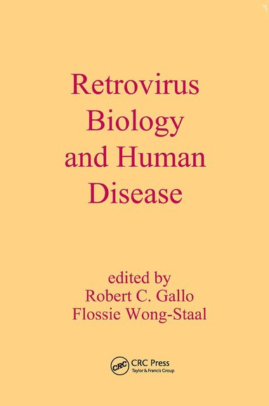 Robert C. Gallo, Flossie Wong-Staal - Retrovirus Biology and Human Disease, Inbunden