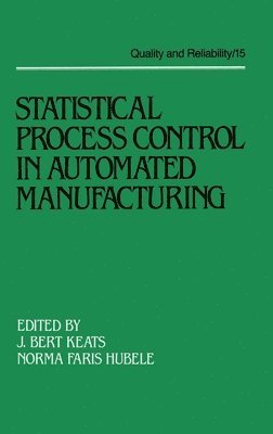 Statistical Process Control in Automated Manufacturing 1