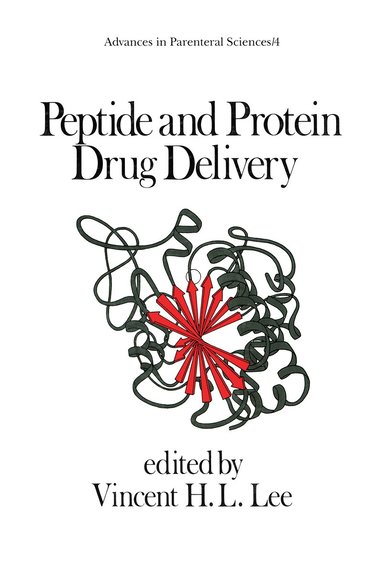 Vincent Lee - Peptide and Protein Drug Delivery, Inbunden
