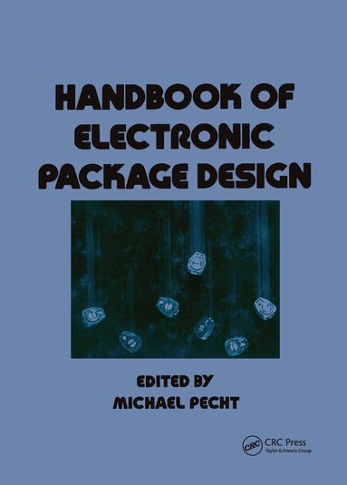 Michael Pecht - Handbook of Electronic Package Design, Inbunden