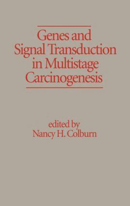 Nancy H. Colburn - Genes and Signal Transduction in Multistage Carcinogenesis, Inbunden