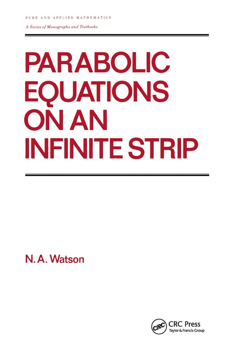 Watson - Parabolic Equations on an Infinite Strip, Inbunden