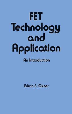 E. S. Oxner - Fet Technology and Application, Inbunden