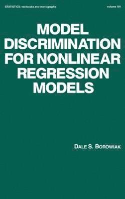 Dale S. Borowiak - Model Discrimination for Nonlinear Regression Models, Inbunden