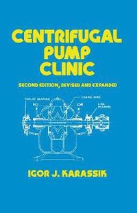 bokomslag Centrifugal Pump Clinic, Revised and Expanded