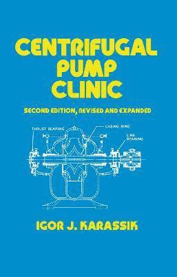 Centrifugal Pump Clinic, Revised and Expanded 1