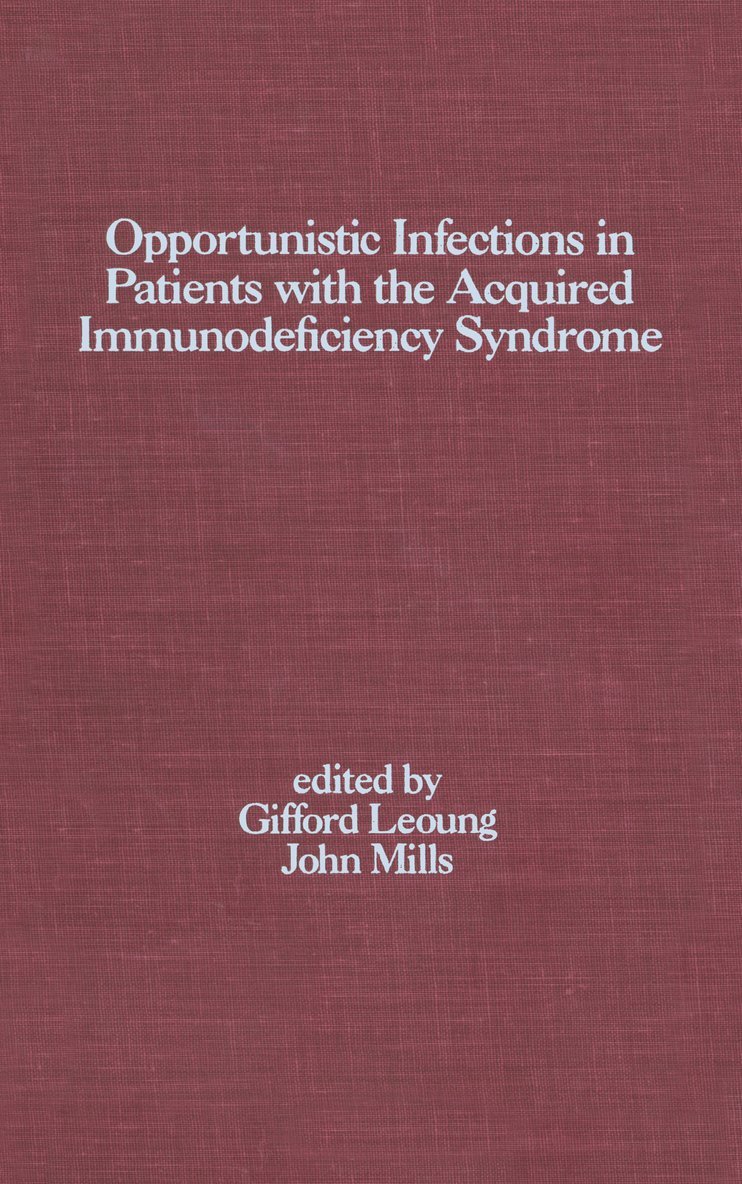 Opportunistic Infections in Patients with the Acquired Immunodeficiency Syndrome 1