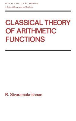 R Sivaramakrishnan - Classical Theory of Arithmetic Functions, Inbunden