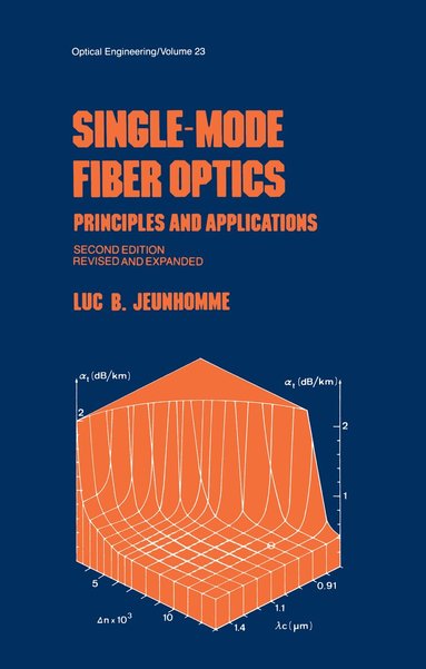Luc B. Jeunhomme - Single-Mode Fiber Optics, Inbunden