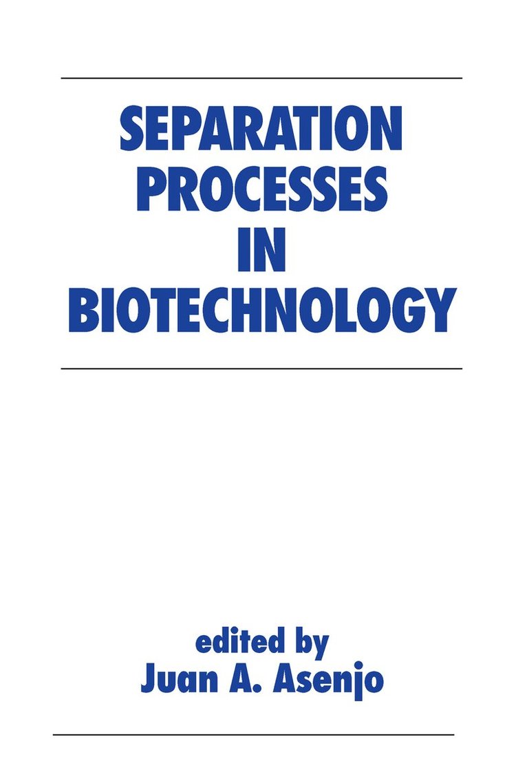 Separation Processes in Biotechnology