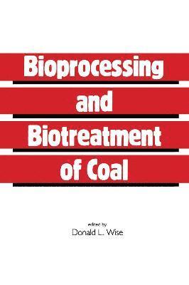 Bioprocessing and Biotreatment of Coal 1